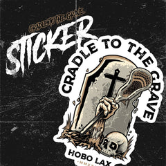 Cradle to the Grave - Vinyl Sticker - Hobo Lax
